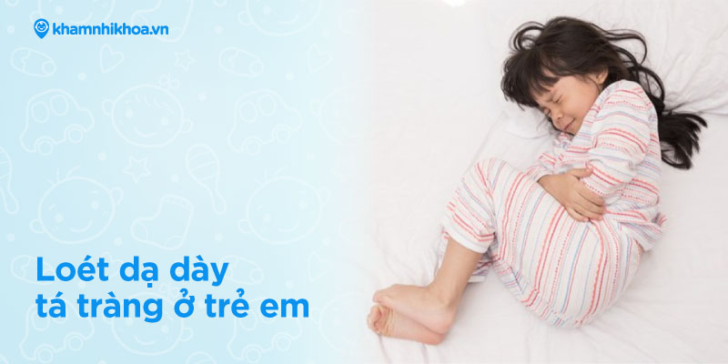 Loét dạ dày tá tràng ở trẻ em